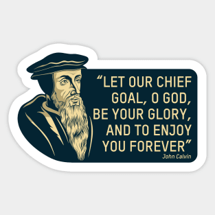 Quote from the theologian and reformer John Calvin Sticker